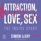 Attraction, Love, Sex