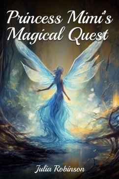 Princess Mimi's Magical Quest - Robinson, Julia