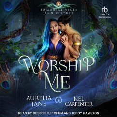 Worship Me - Jane, Aurelia; Carpenter, Kel