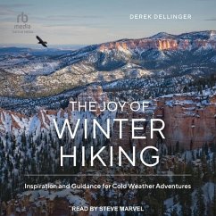 The Joy of Winter Hiking - Dellinger, Derek