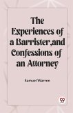 The Experiences Of A Barrister, And Confessions Of An Attorney