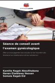 Séance de conseil avant l'examen gynécologique