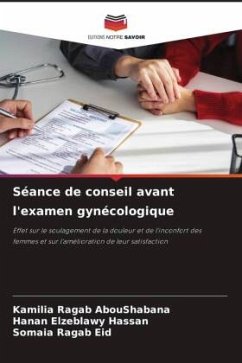 Séance de conseil avant l'examen gynécologique - AbouShabana, Kamilia Ragab;Hassan, Hanan Elzeblawy;Eid, Somaia Ragab