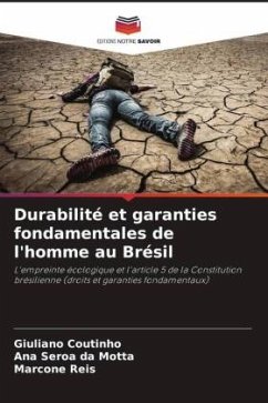 Durabilité et garanties fondamentales de l'homme au Brésil - Coutinho, Giuliano;da Motta, Ana Seroa;Reis, Marcone