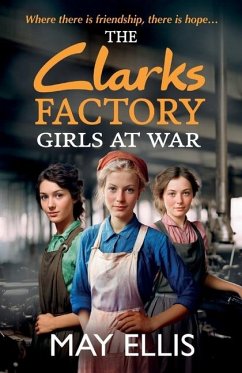 The Clarks Factory Girls at War - Ellis, May