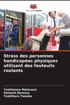 Stress des personnes handicapées physiques utilisant des fauteuils roulants - Matsuura, Yoshimasa;Demura, Shinichi;Tanaka, Yoshiharu