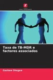 Taxa de TB-MDR e factores associados