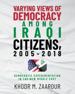 Varying Views of Democracy among Iraqi Citizens, 2005-2018 - Zaarour, Khodr M.