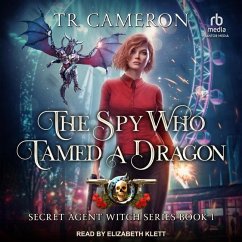 The Spy Who Tamed a Dragon - Cameron, Tr; Anderle, Michael; Carr, Martha