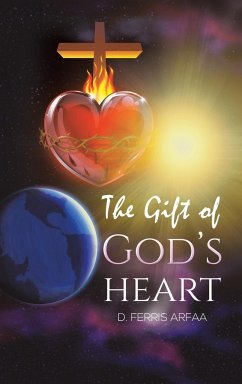 The Gift of God's Heart - Arfaa, D. Ferris