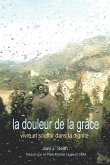 La douleur de la Grâce