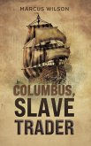 Columbus, Slave Trader