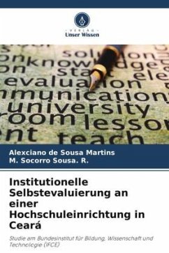 Institutionelle Selbstevaluierung an einer Hochschuleinrichtung in Ceará - de Sousa Martins, Alexciano;Sousa. R., M. Socorro