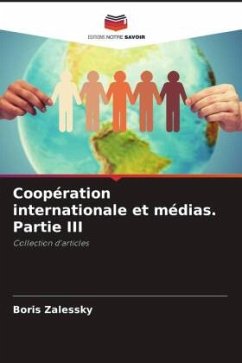 Coopération internationale et médias. Partie III - Zalessky, Boris