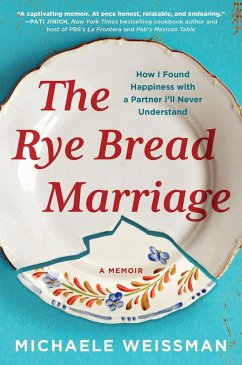 The Rye Bread Marriage - Weissman, Michaele