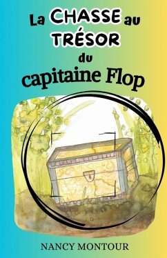 La chasse au trésor du capitaine Flop - Montour, Nancy