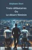 Trois célibataires ou le désert féminin