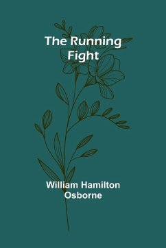 The Running Fight - Osborne, William Hamilton