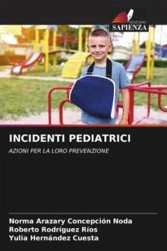 INCIDENTI PEDIATRICI - Concepción Noda, Norma Arazary;Rodríguez Ríos, Roberto;Hernández Cuesta, Yulia