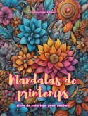 Mandalas de printemps Livre de coloriage pour adultes Dessins anti-stress pour encourager la créativité