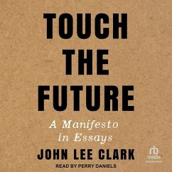 Touch the Future - Clark, John Lee