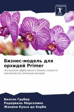 Biznes-model' dlq orhidej Primer - Gruber, Vilson;Marselino, Roderwal';Kun'q de Borba, Zhanini