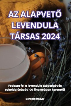 AZ ALAPVET¿ LEVENDULA TÁRSAS 2024 - Benedek Magyar