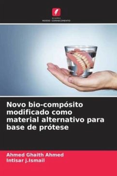 Novo bio-compósito modificado como material alternativo para base de prótese - Ghaith Ahmed, Ahmed;j.Ismail, Intisar