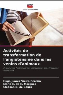 Activités de transformation de l'angiotensine dans les venins d'animaux - Juarez Vieira Pereira, Hugo;da C. Marques, Maria E.;B. de Souza, Cledson