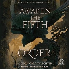 Awaken the Fifth Order - Waechter, Allison Carr