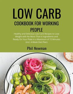 Low Carb Cookbook for Working People - Newman, Phil