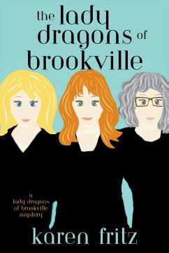 The Lady Dragons of Brookville - Fritz, Karen