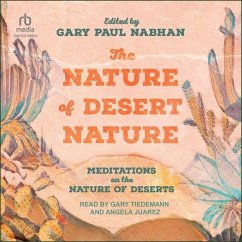 The Nature of Desert Nature - Nabhan, Gary Paul