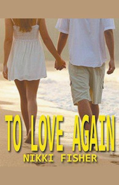 To Love Again To Love Again
