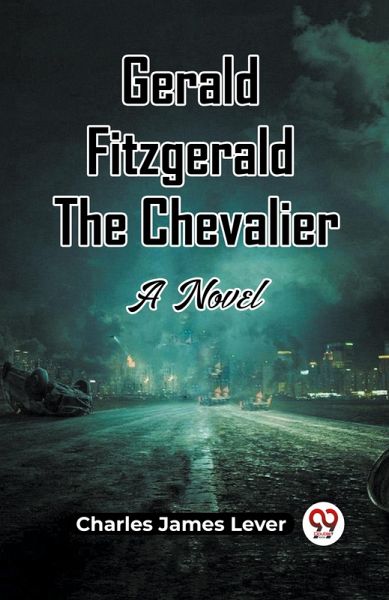 Gerald Fitzgerald The Chevalier A Novel Gerald Fitzgerald The Chevalier A Novel