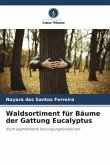 Waldsortiment für Bäume der Gattung Eucalyptus