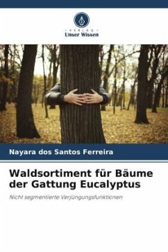 Waldsortiment für Bäume der Gattung Eucalyptus - dos Santos Ferreira, Nayara