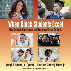 When Black Students Excel - Johnson, Joseph F; Uline, Cynthia L; Munro, Stanley J