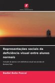 Representações sociais da deficiência visual entre alunos normais