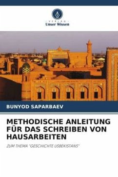 METHODISCHE ANLEITUNG FÜR DAS SCHREIBEN VON HAUSARBEITEN - SAPARBAEV, BUNYOD