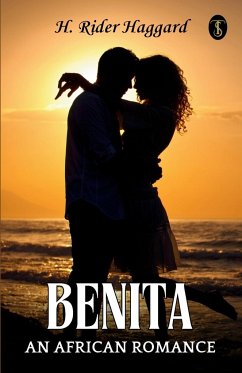 Benita, An African Romance - Haggard, H. Rider