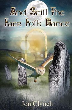 And Still The Faer Folk Dance - Clynch, Jon