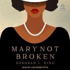 Mary Not Broken - King, Deborah L