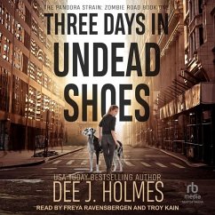 Three Days in Undead Shoes - Holmes, Dee J