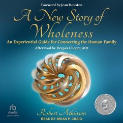 A New Story of Wholeness - Atkinson, Robert