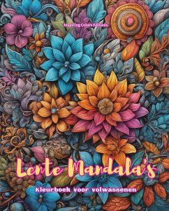 Lente Mandala's   Kleurboek voor volwassenen   Ontwerpen om creativiteit te stimuleren - Editions, Inspiring Colors