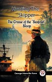 Hunting The Skipper The Cruise Of The &quote;Seafowl&quote; Sloop