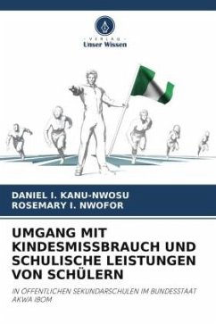 UMGANG MIT KINDESMISSBRAUCH UND SCHULISCHE LEISTUNGEN VON SCHÜLERN - KANU-NWOSU, DANIEL I.;NWOFOR, ROSEMARY I.