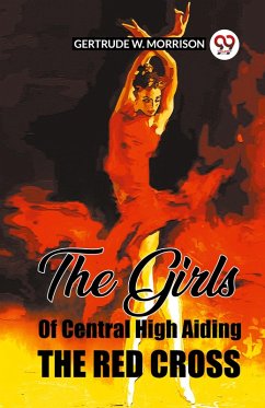 Cover The Girls Of Central High Aiding The Red Cross