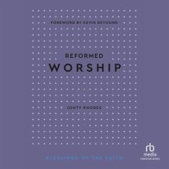 Reformed Worship (Blessings of the Faith) - Rhodes, Jonty
